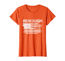 Ladda upp bild till gallerivisning, Enough T-Shirt Orange-Gun Control Shirt #Enough Tee 98978
