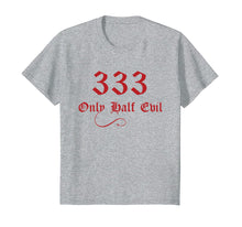 Ladda upp bild till gallerivisning, Funny shirts V-neck Tank top Hoodie sweatshirt usa uk au ca gifts for 333 Only Half Evil T-Shirt 4499394
