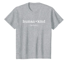 Ladda upp bild till gallerivisning, Funny shirts V-neck Tank top Hoodie sweatshirt usa uk au ca gifts for Kindness Tee human kind (be both) T Shirt by MCMA 279536
