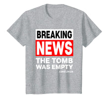 Ladda upp bild till gallerivisning, Funny shirts V-neck Tank top Hoodie sweatshirt usa uk au ca gifts for Breaking News The Tomb Was Empty Christian He is Risen Shirt 2728031
