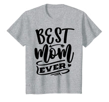 Ladda upp bild till gallerivisning, Funny shirts V-neck Tank top Hoodie sweatshirt usa uk au ca gifts for Womens Best Mom Ever Mothers Day T-shirt Gift For Mom 1284320

