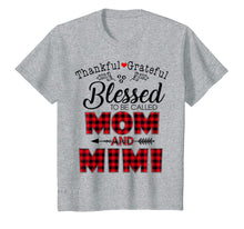 Ladda upp bild till gallerivisning, Funny shirts V-neck Tank top Hoodie sweatshirt usa uk au ca gifts for Thankful Grateful Blessed To Be Called Mom And Mimi TShirt 2140481
