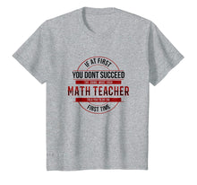 Ladda upp bild till gallerivisning, Funny shirts V-neck Tank top Hoodie sweatshirt usa uk au ca gifts for If First You Don't Succeed Funny Math Teacher Shirt 4143713
