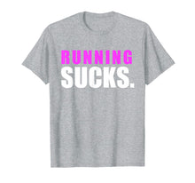 Ladda upp bild till gallerivisning, Funny shirts V-neck Tank top Hoodie sweatshirt usa uk au ca gifts for RUNNING SUCKS tshirt girls boys men women | funny tee 2733555
