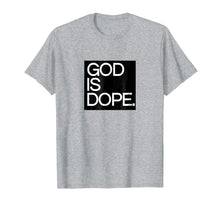 Ladda upp bild till gallerivisning, Funny shirts V-neck Tank top Hoodie sweatshirt usa uk au ca gifts for God is Dope Tshirt 1885935

