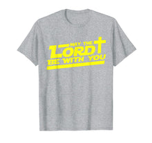 Ladda upp bild till gallerivisning, Funny shirts V-neck Tank top Hoodie sweatshirt usa uk au ca gifts for May The Lord Be With You shirt Funny Christian T-Shirt 1331032
