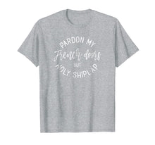 Ladda upp bild till gallerivisning, Pardon my french doors but holy shiplap shirt 1018808

