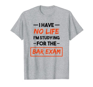Funny shirts V-neck Tank top Hoodie sweatshirt usa uk au ca gifts for Bar Exam Tee Shirt Funny Law School Graduation Gifts 1046684