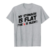 Ladda upp bild till gallerivisning, Funny shirts V-neck Tank top Hoodie sweatshirt usa uk au ca gifts for MY STOMACH IS FLAT THE L IS SILENT DESIGN 2259288
