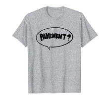 Ladda upp bild till gallerivisning, Funny shirts V-neck Tank top Hoodie sweatshirt usa uk au ca gifts for Pavement T Shirt Sticker For Men Women 1038017
