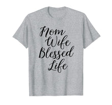 Ladda upp bild till gallerivisning, Funny shirts V-neck Tank top Hoodie sweatshirt usa uk au ca gifts for Mom Wife Blessed Life Shirt Blessed Mama Tee 1790723
