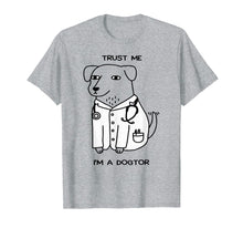 Ladda upp bild till gallerivisning, Funny shirts V-neck Tank top Hoodie sweatshirt usa uk au ca gifts for Doctor T-shirt, Trust Me I'm A Dogtor Funny T-shirt 503135
