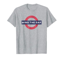 Ladda upp bild till gallerivisning, Funny shirts V-neck Tank top Hoodie sweatshirt usa uk au ca gifts for Mind The Gap T Shirt 616345
