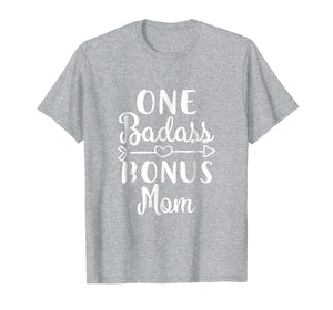 Funny shirts V-neck Tank top Hoodie sweatshirt usa uk au ca gifts for Funny Stepmom Gifts Badass Bonus Mom T-Shirt 2111188