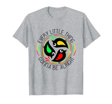 Ladda upp bild till gallerivisning, Funny shirts V-neck Tank top Hoodie sweatshirt usa uk au ca gifts for Every Little Thing Is Gonna Be Alright Bird T-Shirt 1059596
