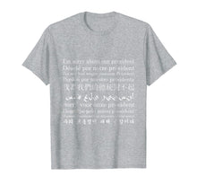 Ladda upp bild till gallerivisning, Funny shirts V-neck Tank top Hoodie sweatshirt usa uk au ca gifts for Sorry About Our President Not My President T-Shirt 94922

