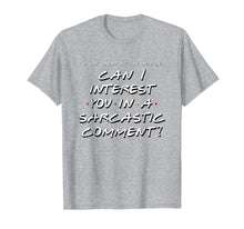 Ladda upp bild till gallerivisning, Sarcastic Comment Funny T Shirt for Friends 75652
