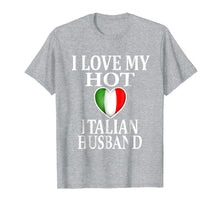 Ladda upp bild till gallerivisning, I Love My Hot Italian Husband - Gift For Wife T-Shirt 1483866
