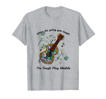 Ladda upp bild till gallerivisning, Funny shirts V-neck Tank top Hoodie sweatshirt usa uk au ca gifts for The Tough Play Ukulele T-shirt 2717356
