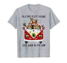 Ladda upp bild till gallerivisning, On A Dark Desert Highway Dog Feel Cool Wind In My Hair T-Shirt 113748
