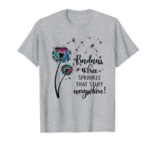 Ladda upp bild till gallerivisning, Funny shirts V-neck Tank top Hoodie sweatshirt usa uk au ca gifts for Dandelion Kindness is Free Sprinkle That Stuff-Everywhere 1307374
