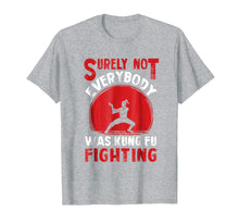 Ladda upp bild till gallerivisning, Funny shirts V-neck Tank top Hoodie sweatshirt usa uk au ca gifts for Surely Not Everybody Was Kung Fu Fighting Shirts 1190715
