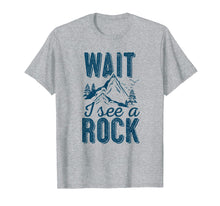 Ladda upp bild till gallerivisning, Funny shirts V-neck Tank top Hoodie sweatshirt usa uk au ca gifts for Wait I See a Rock Funny Geology Geologist Shirt Gift Tee 271469
