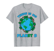 Ladda upp bild till gallerivisning, Funny shirts V-neck Tank top Hoodie sweatshirt usa uk au ca gifts for There Is No Planet B shirt Earth Day 2019 tshirt 1051730
