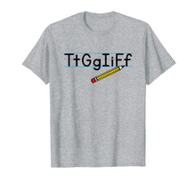 Ladda upp bild till gallerivisning, Tt Gg Ii Ff Tgif Funny Teachers Students T-Shirt 234509
