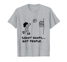 Ladda upp bild till gallerivisning, Shoot Hoops Not People T-Shirt 81208
