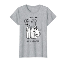 Ladda upp bild till gallerivisning, Funny shirts V-neck Tank top Hoodie sweatshirt usa uk au ca gifts for Doctor T-shirt, Trust Me I'm A Dogtor Funny T-shirt 503135
